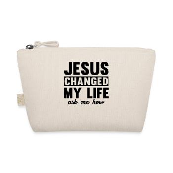 Jesus Changed My Life Asked Me How Christ Jesus - Bio-Täschchen - Natur - Vorne