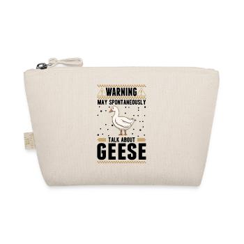 May spontaneously talk about Geese Goose Geese - Organic Pouch - nature - Front