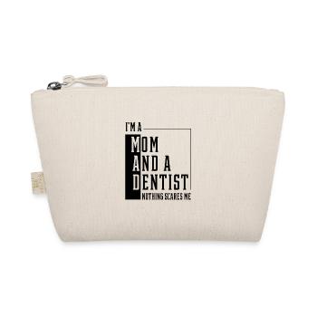 I'm A Mom And A Dentist - Women Mother Funny Gift - Organic Pouch - nature - Front
