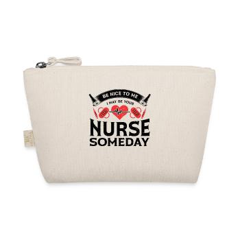 Be Nice To Me I May Be Your Nurse Someday - Bio-Täschchen - Natur - Vorne