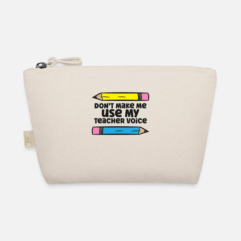 Don't Make Me Use My Teacher Voice Funny Teacher Bio-Täschchen