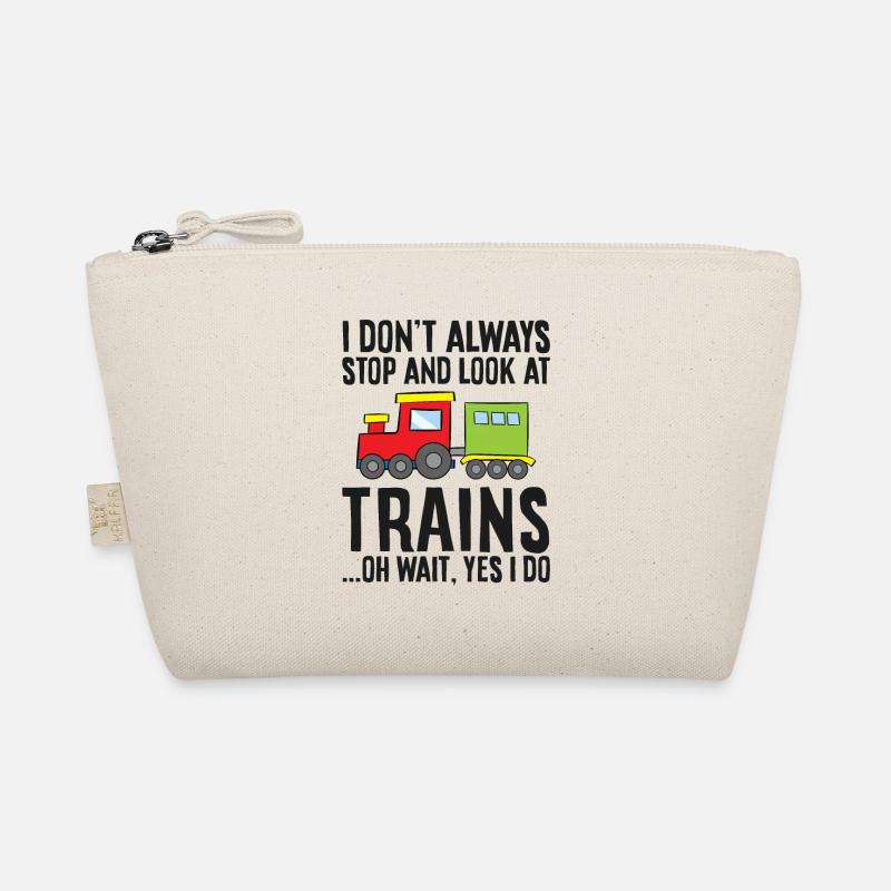 I Don't Always Stop And Look At Trains Oh Wait Bio-Täschchen