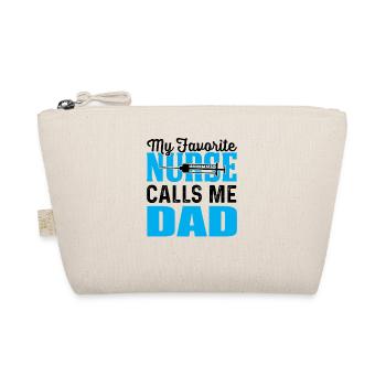 my favorite nurse calls me dad - Organic Pouch - nature - Front