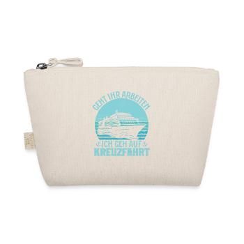Are you going to work I'm going on a cruise holiday S - Organic Pouch - nature - Front