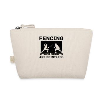 Fencing Other Sports Are Pointless Fencing Combat - Organic Pouch - nature - Front