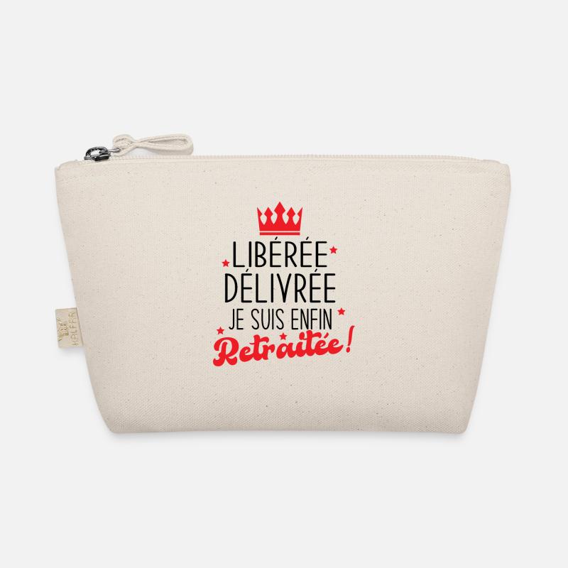 Libérée Délivrée Je suis Enfin Retraitée Cadeau - Trousse biologique - nature