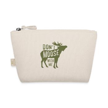 Dont Moose With Me - Bio-Täschchen - Natur - Vorne