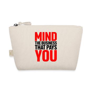 Mind The Business That Pays You 18 - Bio-Täschchen - Natur - Vorne