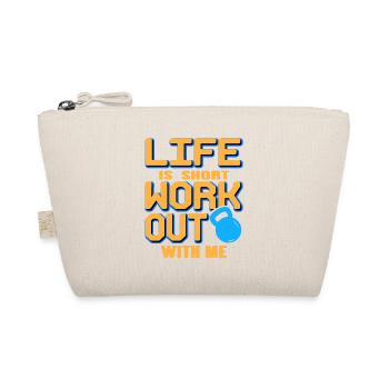 Life Is Short Work Out With Me Cool Fitness - Organic Pouch - nature - Front