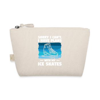 Sorry I Can't I Have Plans With My Ice Skates Skat - Organic Pouch - nature - Front