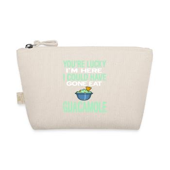 You're Lucky I'm Here Could Have Eat Guacamole - Organic Pouch - nature - Front