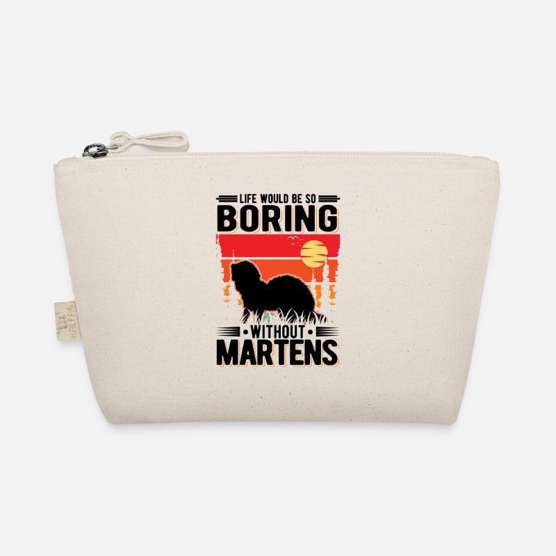 Life would be so boring without Martens Marder Bio-Täschchen