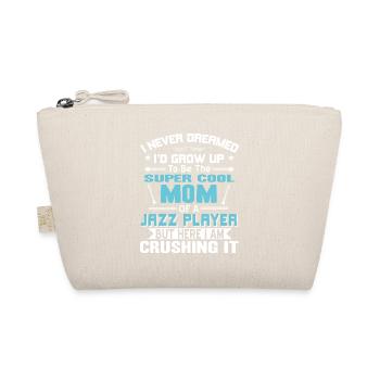 Never Dreamed I'd Grow To Be A Mom Of A Jazz - Organic Pouch - nature - Front