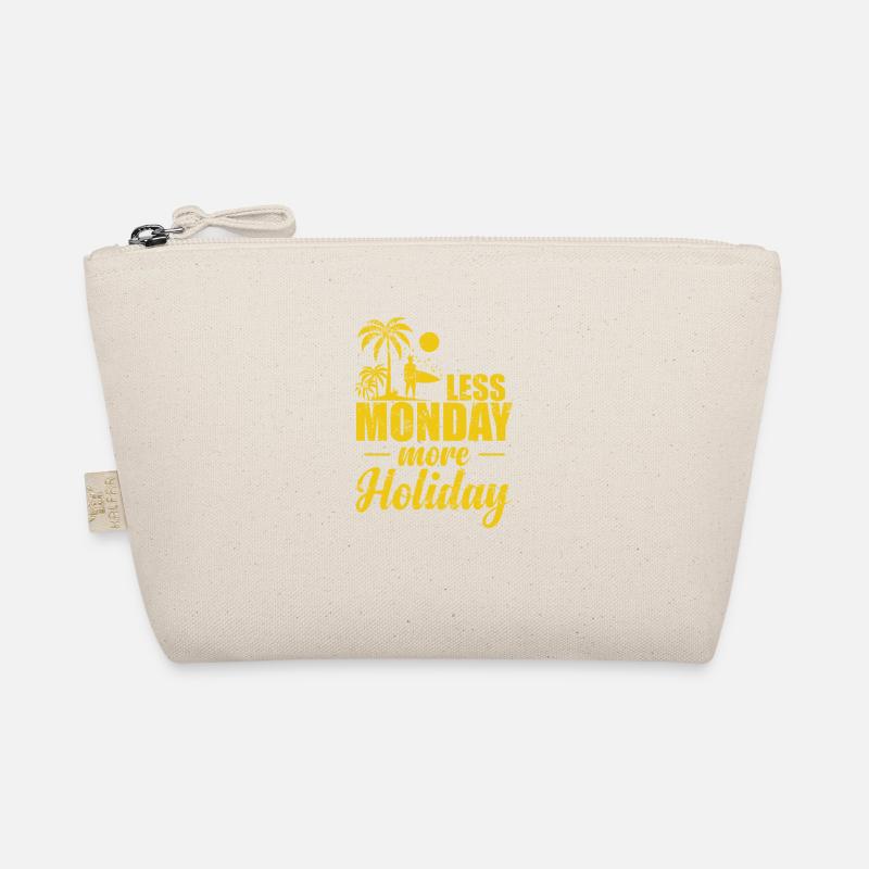 Less Monday more Holiday Holiday Leisure Organic Pouch
