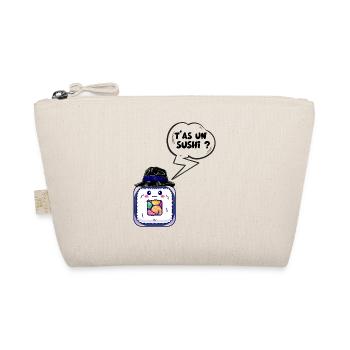 T'as Un Sushi ? Idée Cadeau Drôle - Trousse biologique - nature - Devant