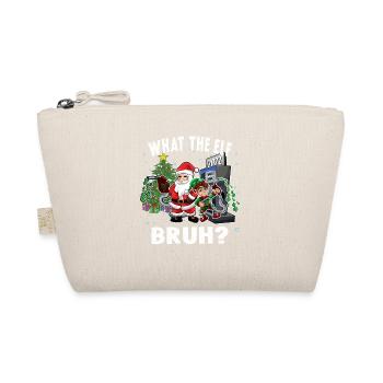 What the Elf Bruh High Gas Price Christmas - Organic Pouch - nature - Front