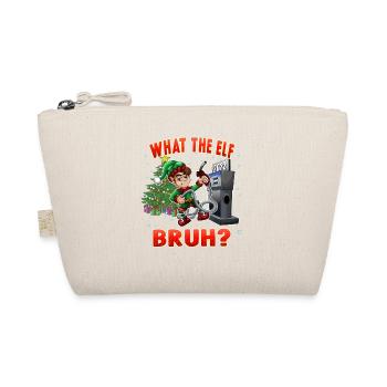 Bruh What the Elf Funny Xmas Humor Gas Price - Organic Pouch - nature - Front