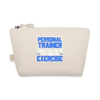 Fitness Workout Motivation Personal Trainer - Organic Pouch - nature - Front