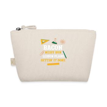 Bacon Messy Bun Lesson Plans Funny Teacher Humor - Bio-Täschchen - Natur - Vorne