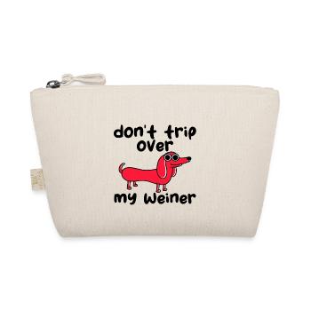 Don't Trip Over My Weiner - Organic Pouch - nature - Front