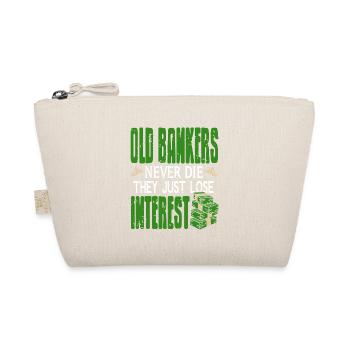 Old Bankers Never The They Just Lose Interest - Organic Pouch - nature - Front
