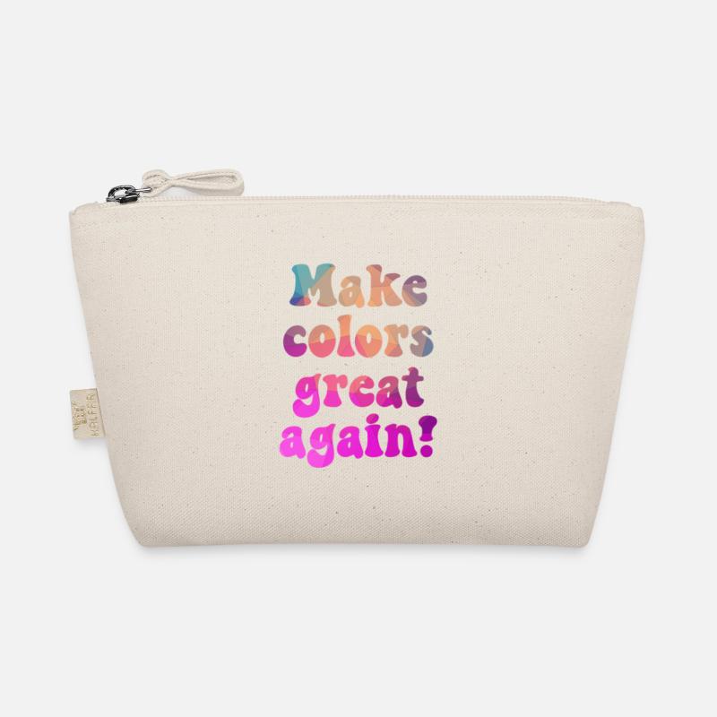 Make colors great again for a colorful world Organic Pouch