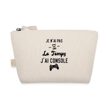 Je n'ai pas le temps j'ai console, Cadeau gamer - Trousse biologique - nature - Devant
