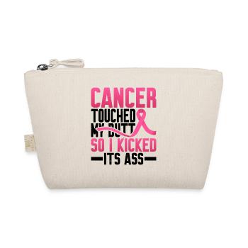 Cancer Touched My Butt, So I Kicked Its Ass 2 - Organic Pouch - nature - Front
