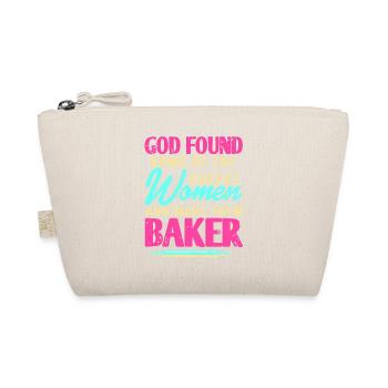 God Found Some Of Cutest Women & Made Them Baker - Organic Pouch - nature - Front