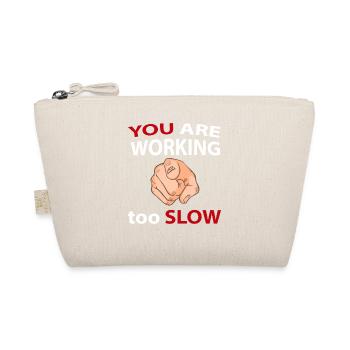 VOUS travaillez à ralentir - Trousse biologique - nature - Devant