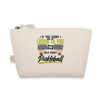 Pickleball If You Want Me To - Organic Pouch - nature - Front