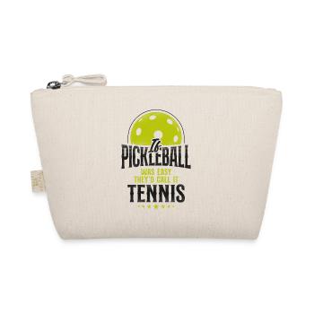 Pickleball If Pickleball Was Easy - Organic Pouch - nature - Front