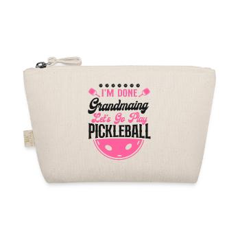 Pickleball Grandma I'm Done - Organic Pouch - nature - Front