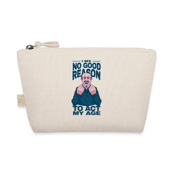 don't see a good reason to change my age - Organic Pouch - nature - Front