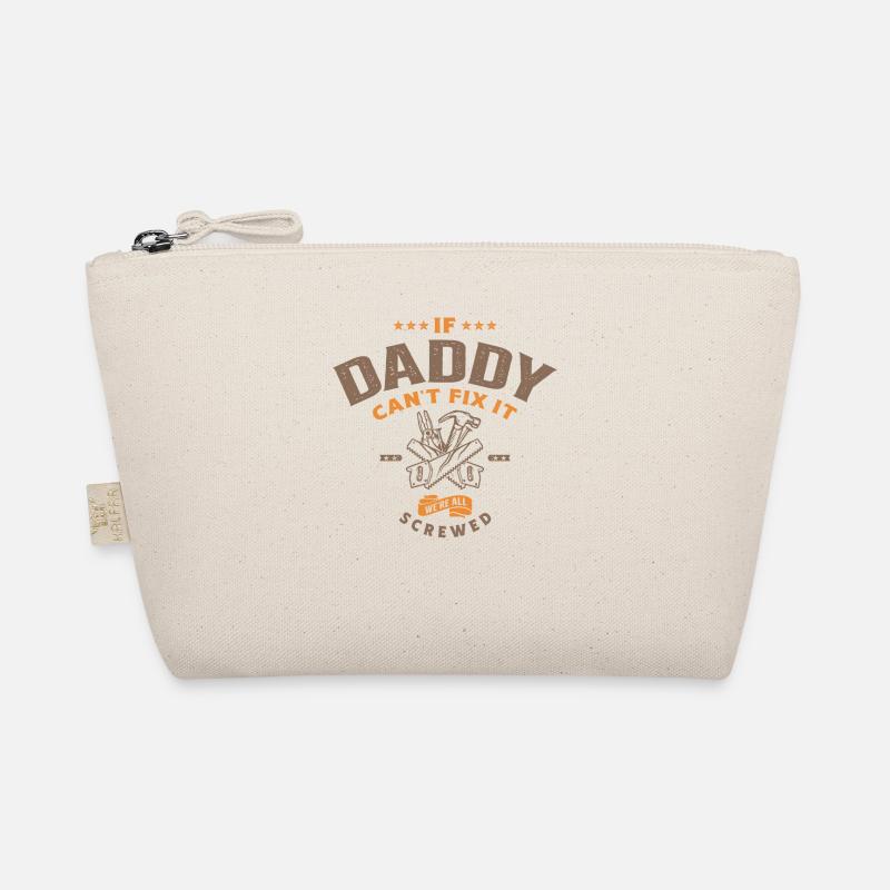 If Daddy Can't Fix It We're Screwed Organic Pouch