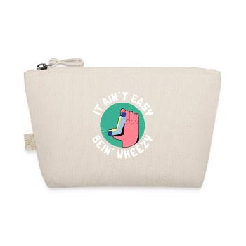 It Ain't Easy Bein' Wheezy Asthma Awareness RT - Bio-Täschchen - Natur - Vorne