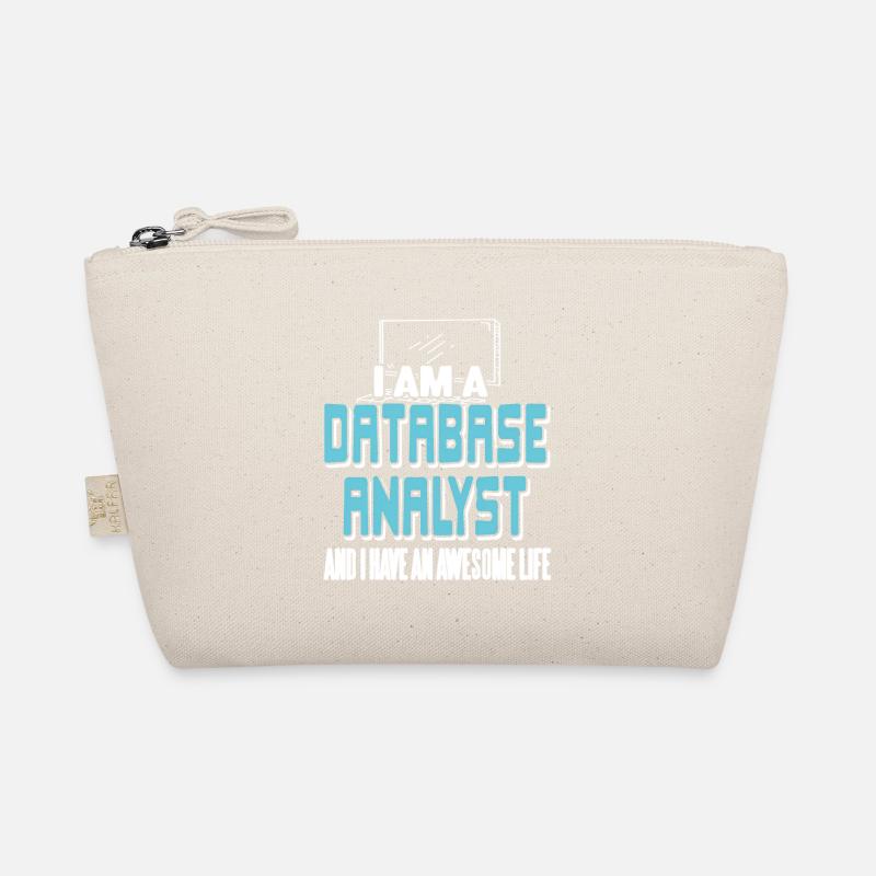 I'm A Database Analyst & I Have An Awesome Life Organic Pouch