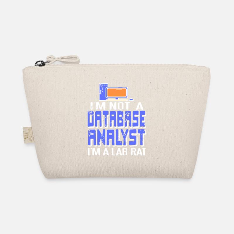 I'm Not A Database Analyst I'm A Lab Rat Funny Organic Pouch