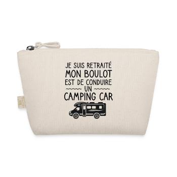 Je suis retraité mon boulot conduire camping car - Trousse biologique - nature - Devant