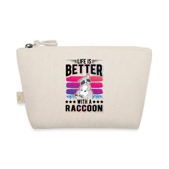 Life is better with a Raccoon Waschbär - Organic Pouch - nature - Front