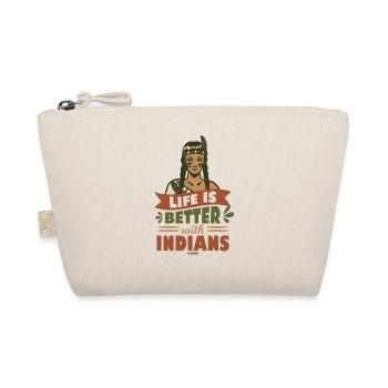 Life Is Better With Indians Native People - Bio-Täschchen - Natur - Vorne