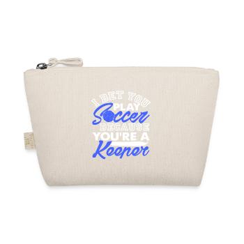 I Bet You Play Soccer Because You're A Keeper - Bio-Täschchen - Natur - Vorne