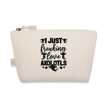 Axolotl Lover I Just Freaking Love Axolotls - Organic Pouch - nature - Front