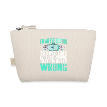 I'm An Eye Doctor Let's Just Assume I'm Never - Bio-Täschchen - Natur - Vorne