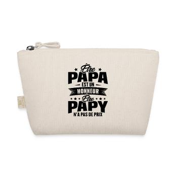 être papa est un honneur être papy n'a pas de prix - Trousse biologique - nature - Devant