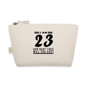 I am 23 – 23rd birthday gift - Organic Pouch - nature - Front