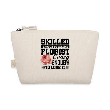 Skilled Enough To Become Florist Crazy Enough To L - Bio-Täschchen - Natur - Vorne