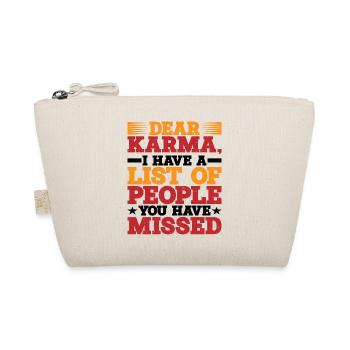 Dear Karma, I Have A List Of People - Bio-Täschchen - Natur - Vorne