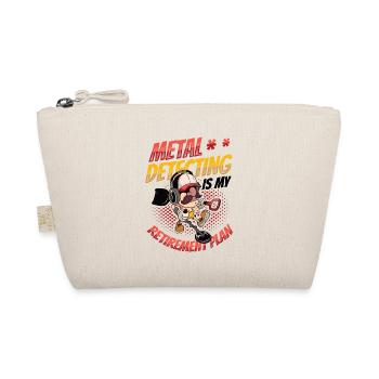 Metal detection is my retirement plan - Organic Pouch - nature - Front