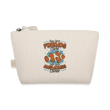 Keep Your Friends Close And Your Anemones Closer - Organic Pouch - nature - Front